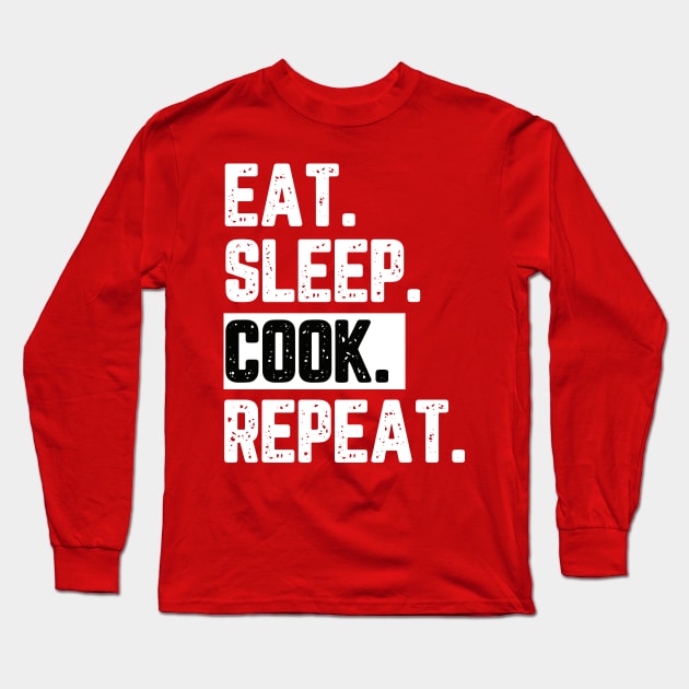 EAT SLEEP COOK REPEAT Long Sleeve T-Shirt by graphicganga